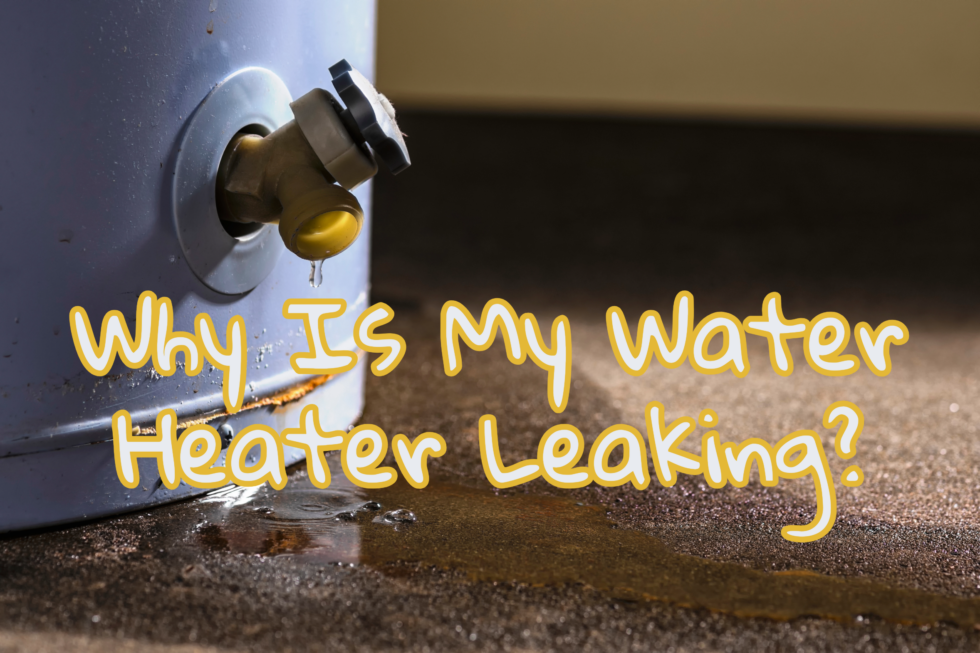 Why Is My Water Heater Leaking